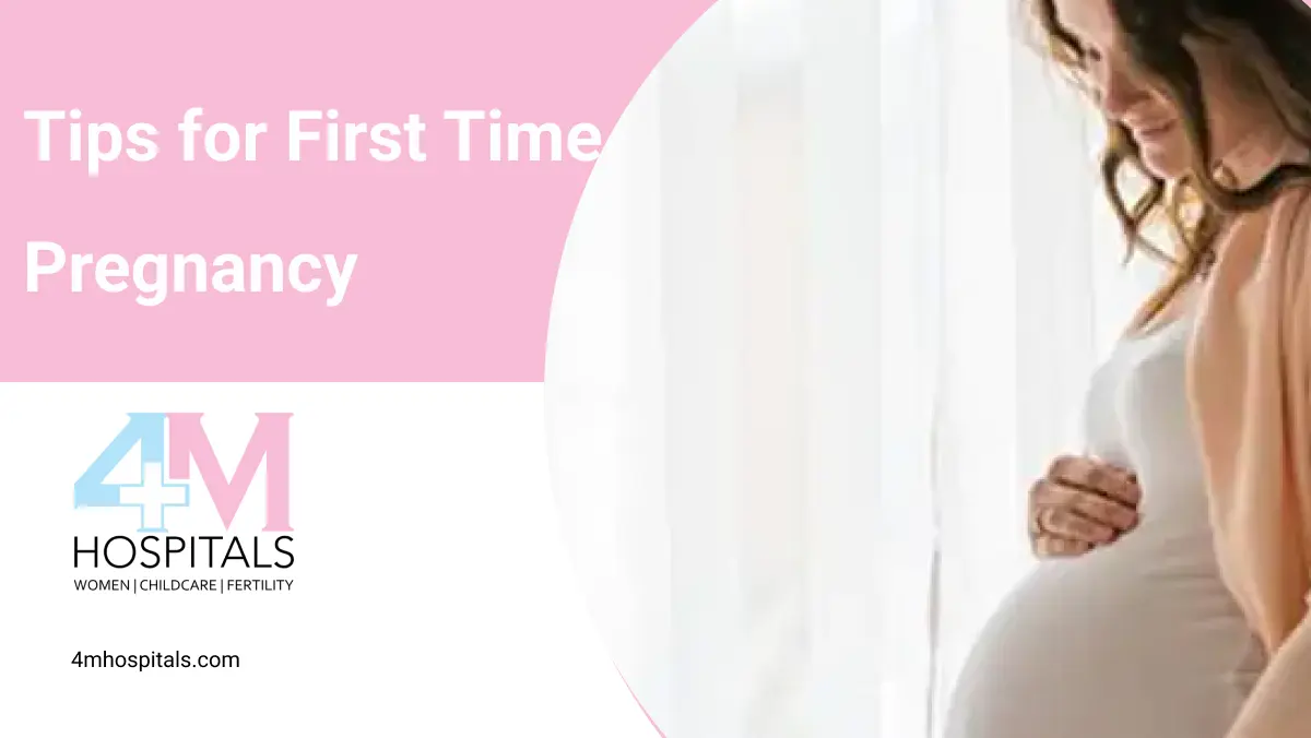 Tips for First Time Pregnancy